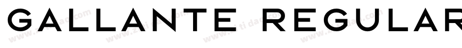 Gallante Regular字体转换